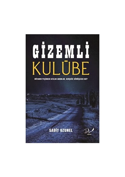 Gizemli Kulübe - Sabit Uzunel