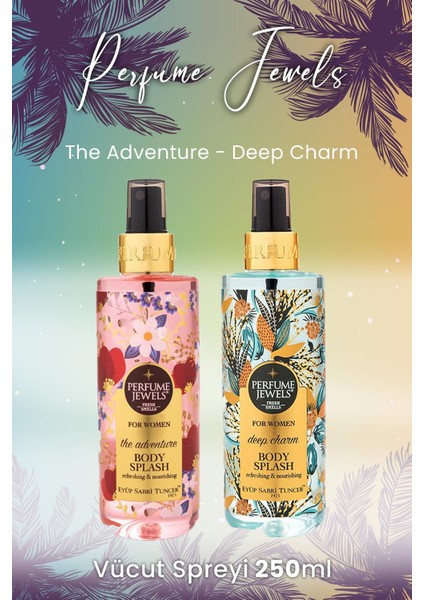 Body Splash The Adventure 250 ml ve Deep Charm 250 ml
