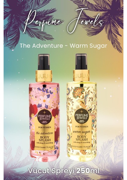 Body Splash The Adventure 250 ml ve Warm Sugar 250 ml