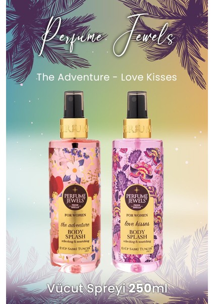 Body Splash The Adventure 250 ml ve Love Kisses 250 ml