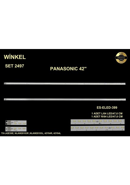 LCD LED-2497 2 Li ÇUBUK-VX42F115G00,TX-L42E30E NLAW20103R,NLAW20103L,42Y64R-ES399-WİNKEL