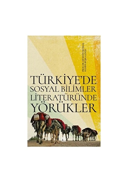 Türkiye’de Sosyal Bilimler Literatüründe Yörükler - Hanife Büşra Gözel