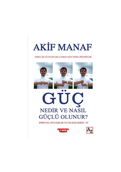 Güç Nedir ve Nasıl Güçlü Olunur? - Akif Manaf