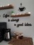 Coffee Is Always... Ahşap Duvar Yazısı 2