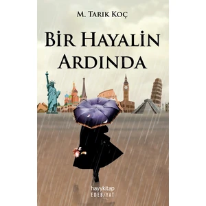 Bir Hayalin Ardında - M. Tarık Koç