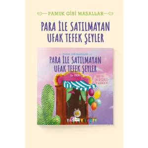 Para Ile Satılmayan Ufak Tefek Şeyler