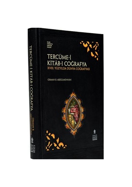 Tercüme-i Kitab-ı Coğrafya 18. Yüzyılda Dünya Coğrafyası (Ciltli) - Osman B. Abdülmennan