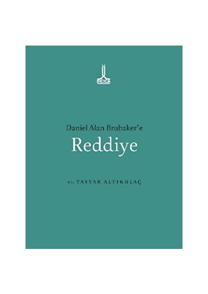 Daniel Alan Brubaker'e Reddiye - Tayyar Altıkulaç