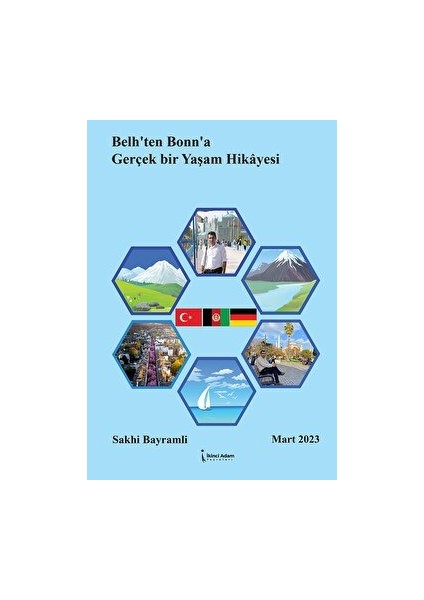 Belh’ten Bonn’a Gerçek Bir Yaşam Hikayesi - Sakhi Bayramli