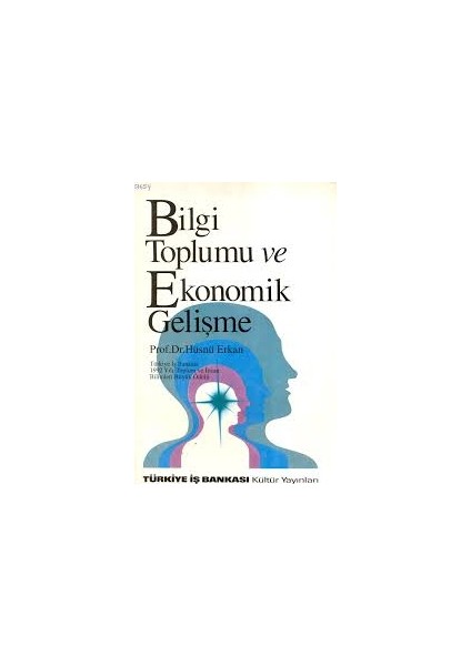 Bilgi Toplumu ve Ekonomik Gelişme – Hüsnü Erkan