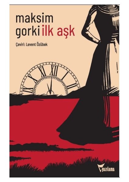 İlk Aşk - Maksim Gorki