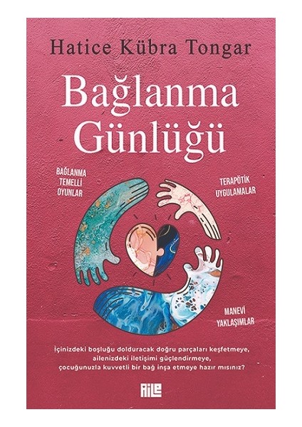 Bağlanma Günlüğü - Hatice Kübra Tongar