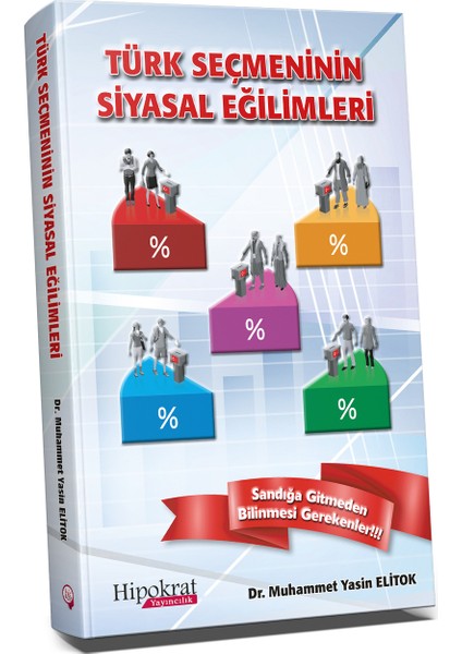 Türk Seçmeninin Siyasal Eğilimleri - Muhammet Yasin Elitok