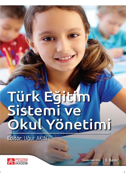 Türk Eğitim Sistemi Ve Okul Yönetimi