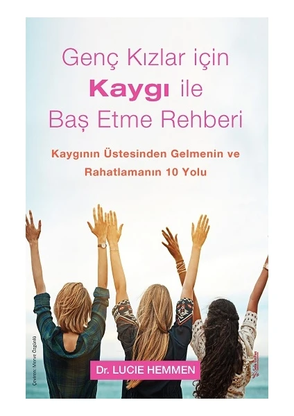 Genç Kızlar Için Kaygı ile Baş Etme Rehberi