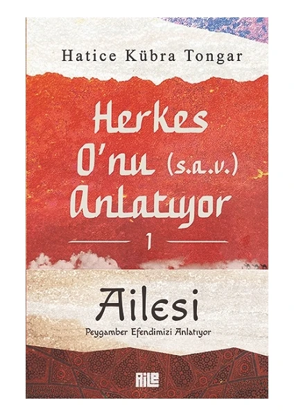 Herkes O’nu (s.a.v.) Anlatıyor 1 - Ailesi Peygamber Efendimizi Anlatıyor - Hatice Kübra Tongar