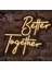 Better Together Neon Ledli Duvar Aydınlatması 1