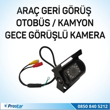 Prostar Otobüs Kamyon Tır Geri Görüş Kamerası Ledli Arka G