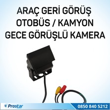 Prostar Otobüs Kamyon Tır Geri Görüş Kamerası Ledli Arka G