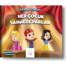 Her Çocuk Sahnede Parlar - Berna Çılgın