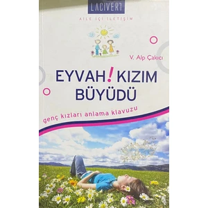 Eyvah! Kızım Büyüdü Genç Kızları Anlama Klavuzu - Alp Çakıcı