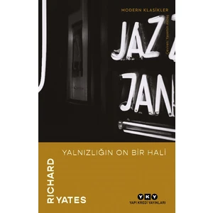 Yalnızlığın On Bir Hali - Richard Yates