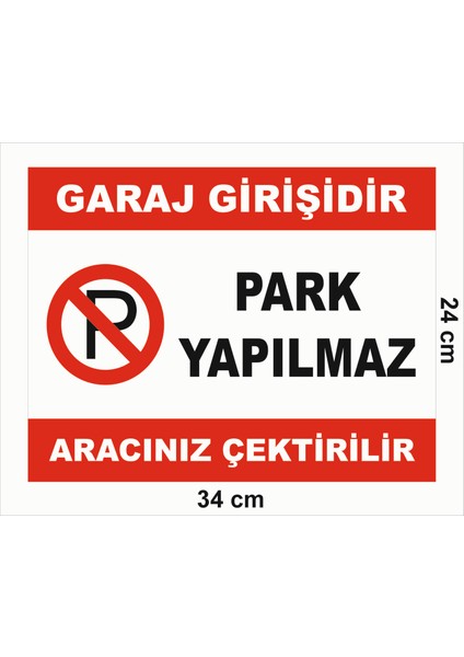 Zafrak Reklam Garaj Girişidir Park Yapılmaz Tabelası