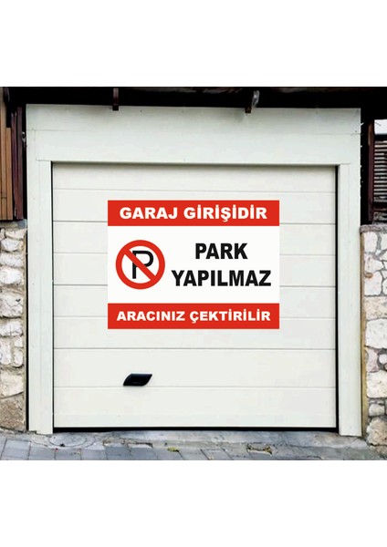 Zafrak Reklam Garaj Girişidir Park Yapılmaz Tabelası