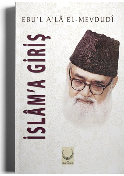 İslama Giriş - Ebu’l A’la El-Mevdudi