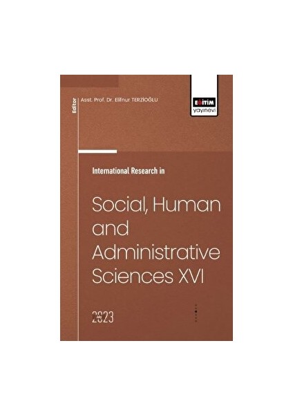 İnternational Research in Social, Human and Administrative Sciences 16
