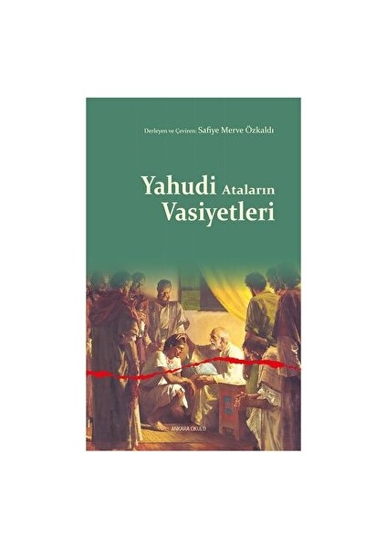 Yahudi Ataların Vasiyetleri - Safiye Merve Özkaldı