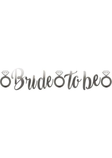Gümüş Renkli Bride To Be Kaligrafi Yazılı Yüzük Detaylı Bekarlığa Veda Konsept Banner Süs fiyatları