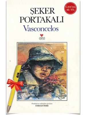Şeker Portakalı - 40. Yıl Özel Baskı Yeni (Jose Mauro De Vasconcelos) + Alfa Kalem - Can Yayınları - Jose Mauro De Vasconcelos