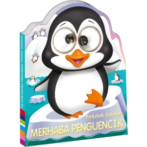 Fırıldak Gözler Merhaba Penguencik