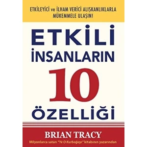 Etkili İnsanların 10 Özelliği - Brian Tracy