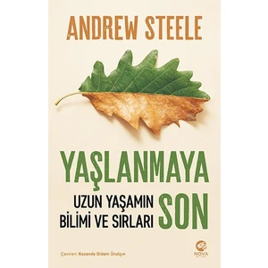 Yaşlanmaya Son / Andrew Steele