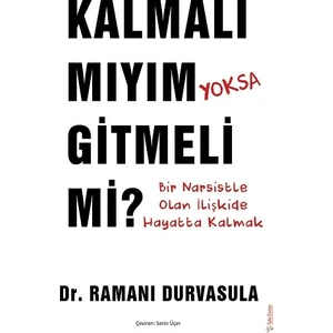Kalmalı Mıyım Yoksa Gitmeli Mi?