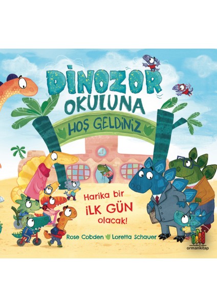 Dinozor Okuluna Hoş Geldiniz - Rose Cobden