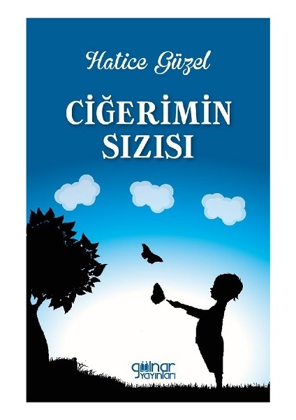 Ciğerimin Sızısı - Hatice Güzel