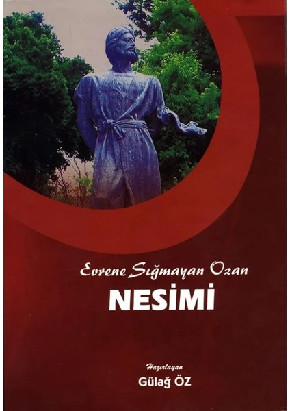 Evrene Sığmayan Ozan Nesimi - Gülağ Öz