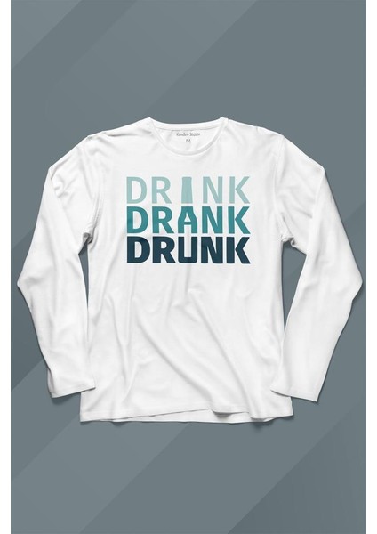 Drink Drank Drunk Tipografi Uzun Kollu Tişört