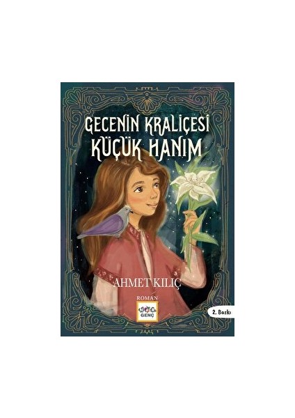 Gecenin Kraliçesi Küçük Hanım - Ahmet Kılıç