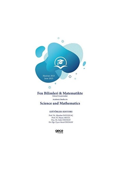 Fen Bilimleri ve Matematikte Güncel Araştırmalar Haziran 2023