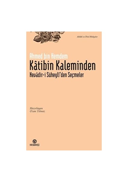 Katibin Kaleminden - Ahmed bin Hemdem Kethüda