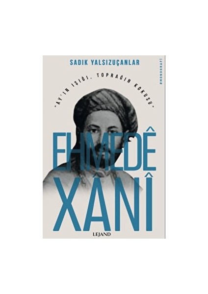 Ehmede Xani - Sadık Yalsızuçanlar