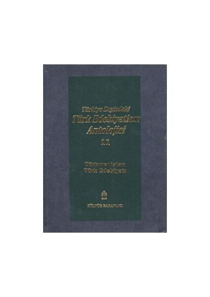 Başlangıcından Günümüze Kadar Türkiye Dışındaki Türk Edebiyatı Antolojisi (Nesir - Nazım) Cilt: 11 - Türkmenistan Türk Edebiyatı