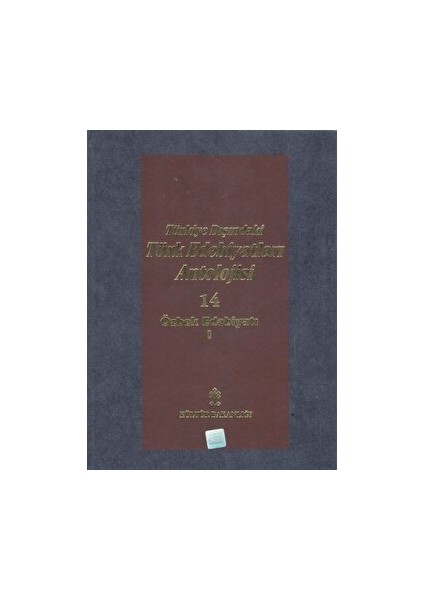 Başlangıcından Günümüze Kadar Türkiye Dışındaki Türk Edebiyatı Antolojisi (Nesir - Nazım) Cilt: 14 - Özbek Edebiyatı 1. Cilt