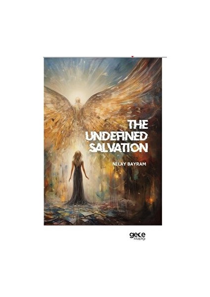 The Undefined Salvation - Ayşen Küçükyıldız