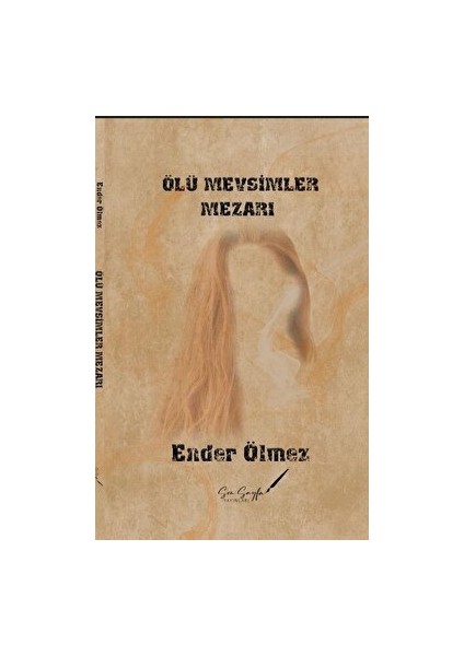 Ölü Mevsimler Mezarı - Ender Ölmez