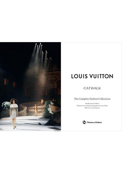 Louis Vuıtton Catwalk: The Complete Fashion Collections - Jo Ellison